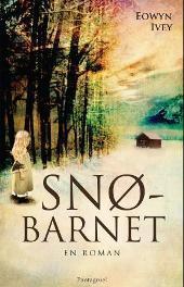 Snøbarnet - Eowyn Ivey (Pre-Loved)