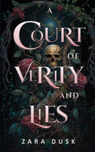 A Court of Verity and Lies - Zara Dusk
