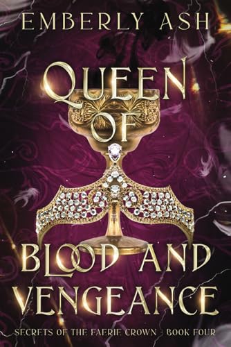 Queen of Blood and Vengeance - Emberly Ash