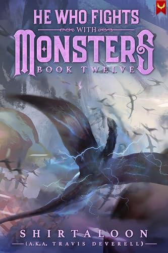 He Who Fights with Monsters 12 - Travis Deverell