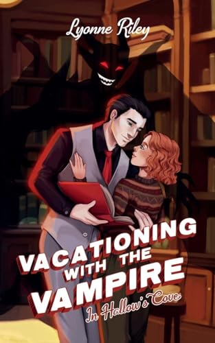 Vacationing with the Vampire in Hallow's Cove - Lyonne Riley