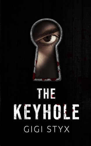 The Keyhole - Gigi Styx