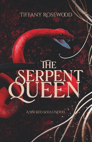 The Serpent Queen - Tiffany Rosewood