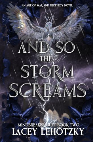 And So The Storm Screams - Lacey Lehotzky