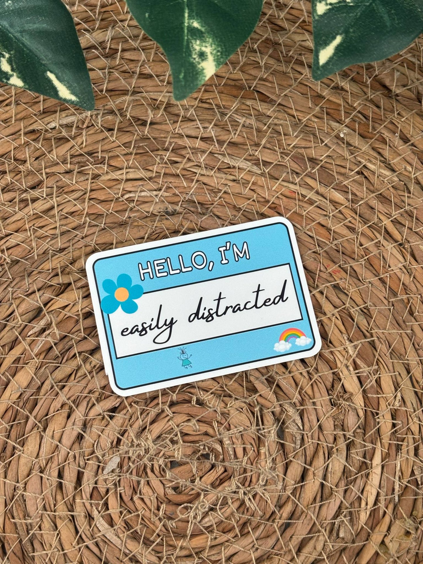 Hello I'm Easily Distracted Sticker