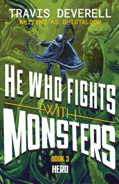 He Who Fights With Monsters: Hero - Travis Deverell (Forhåndsbestilling)