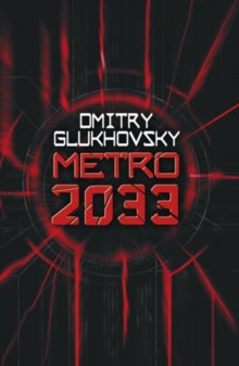 Metro 2033 - Dmitry Glukhovsky (Pre-Loved)