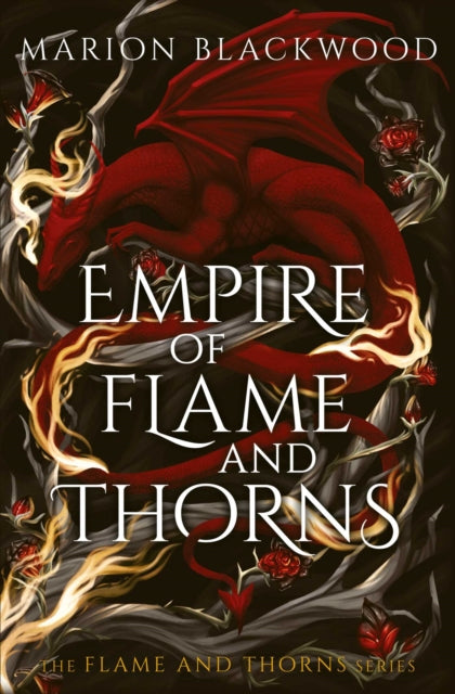 Empire of Flame and Thorns - Marion Blackwood