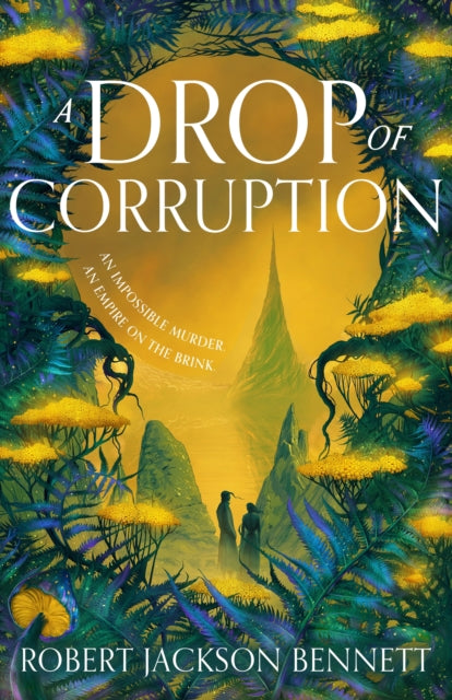 A Drop of Corruption - Robert Jackson Bennett