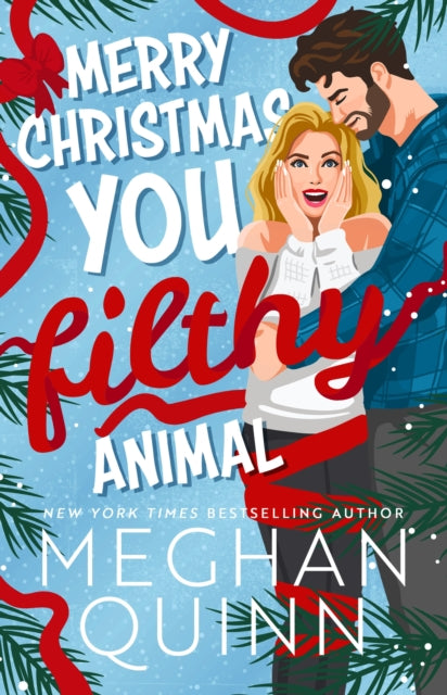 Merry Christmas, You Filthy Animal - Meghan Quinn