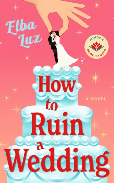 How to Ruin a Wedding - Elba Luz