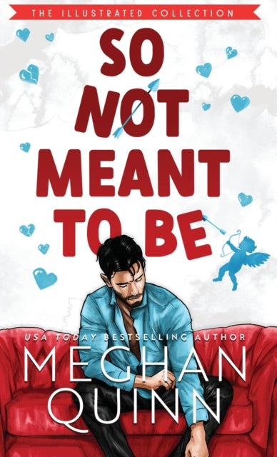 So Not Meant To Be (Illustrated Hardcover) - Meghan Quinn (Pre-Loved)