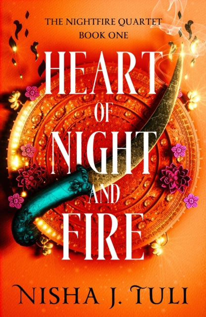 Heart of Night and Fire - Nisha J. Tuli