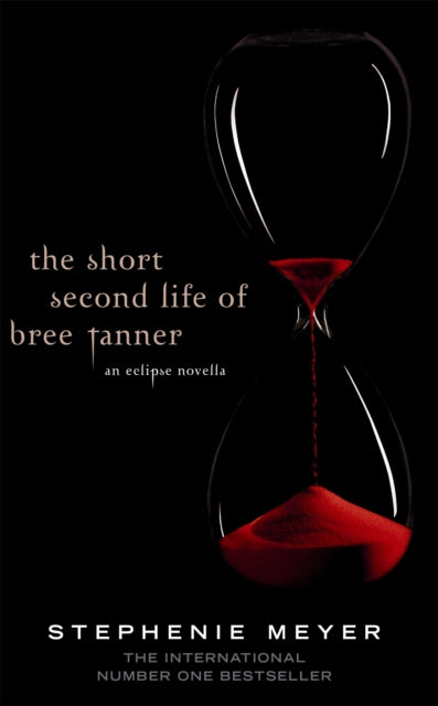 The Short Second Life Of Bree Tanner : An Eclipse Novella - Stephenie Meyer