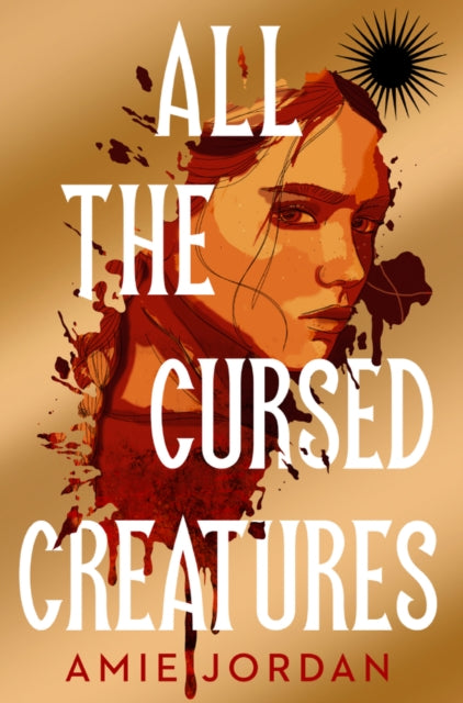 All the Cursed Creatures - Amie Jordan (Forhåndsbestilling)