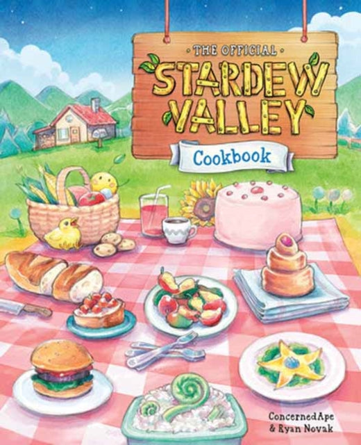 The Official Stardew Valley Cookbook - ConcernedApe & Ryan Novak