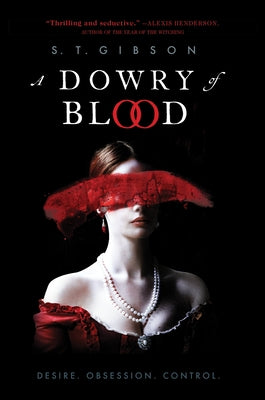 A Dowry of Blood - S.T. Gibson