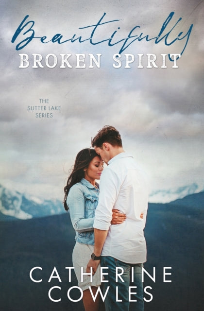 Beautifully Broken Spirit - Catherine Cowles