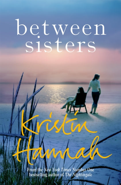 Between Sisters - Kristin Hannah