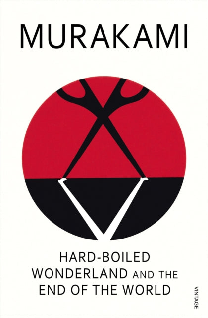 Hard-Boiled Wonderland and the End of the World - Haruki Murakami