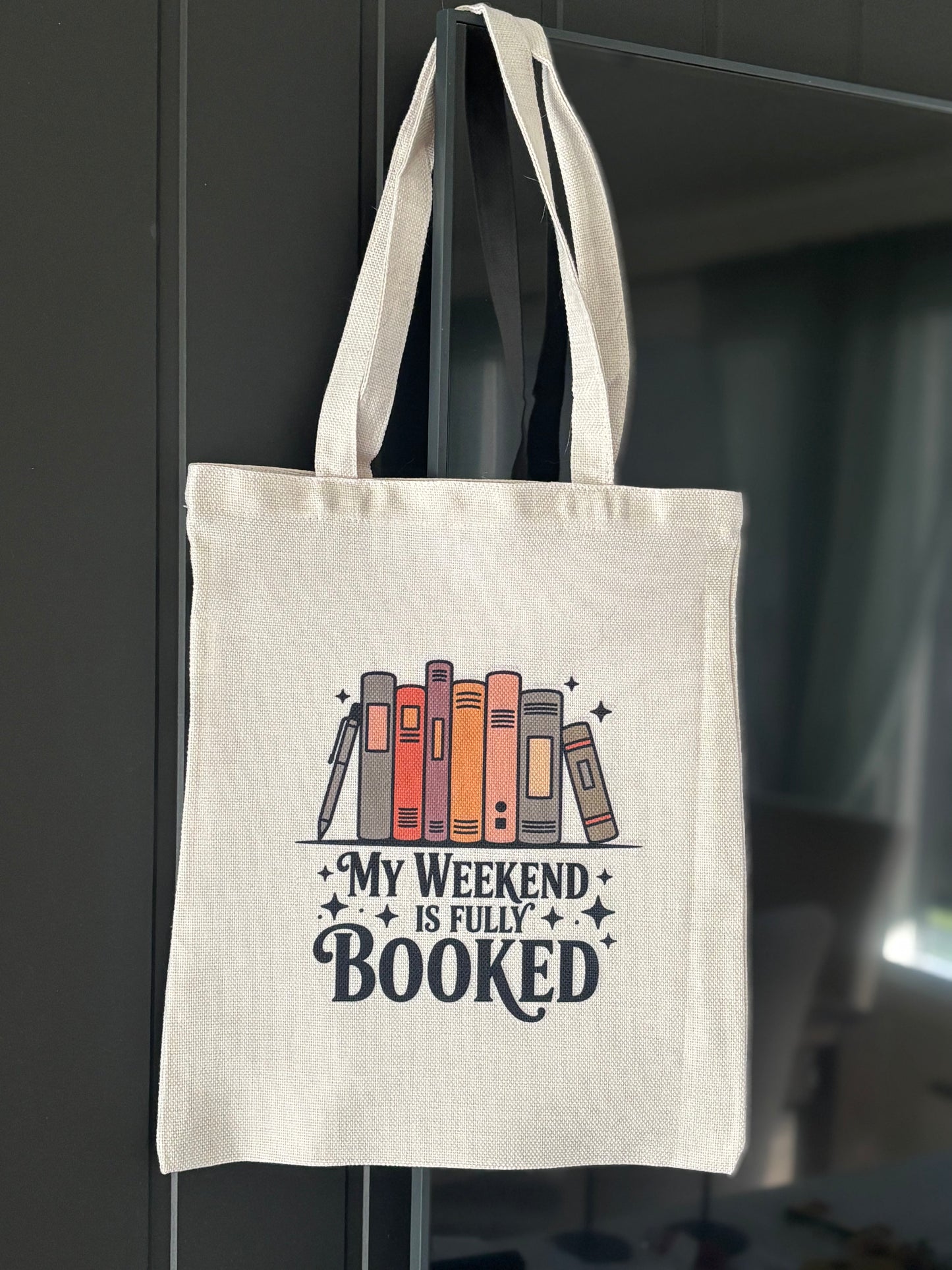 My Weekend is Fully Booked Handlenett