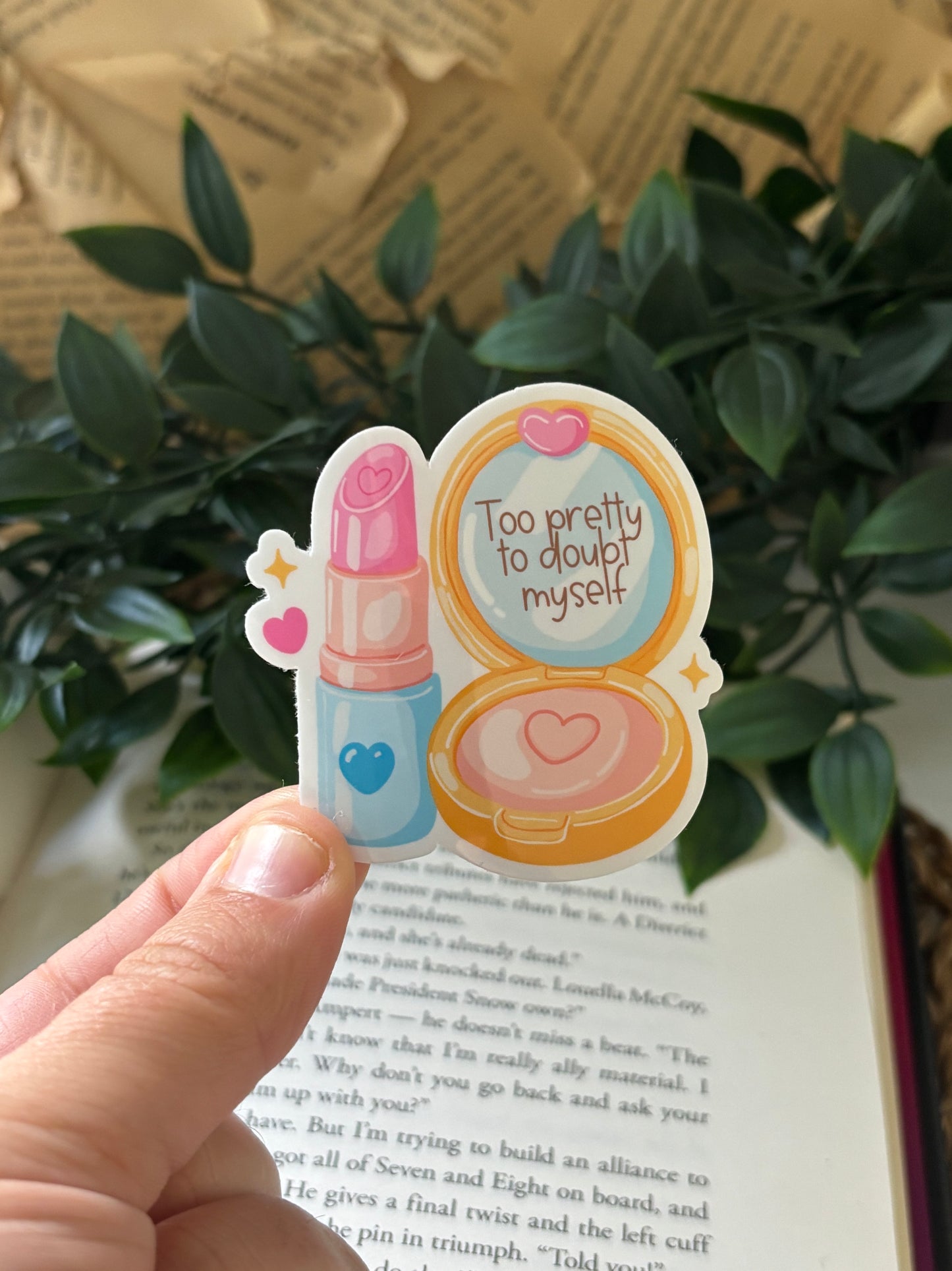 Too pretty to doubt myself sticker