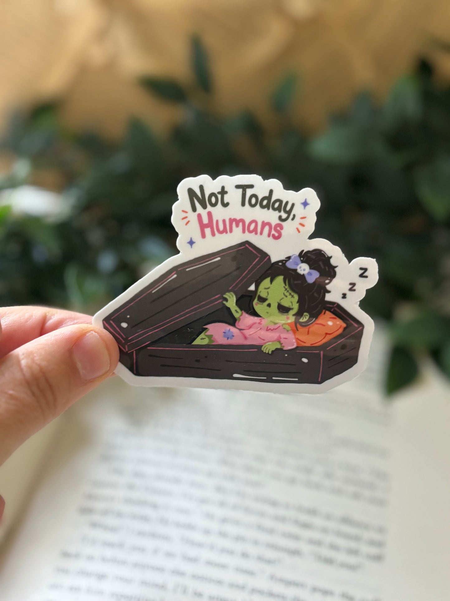Not today humans Sticker