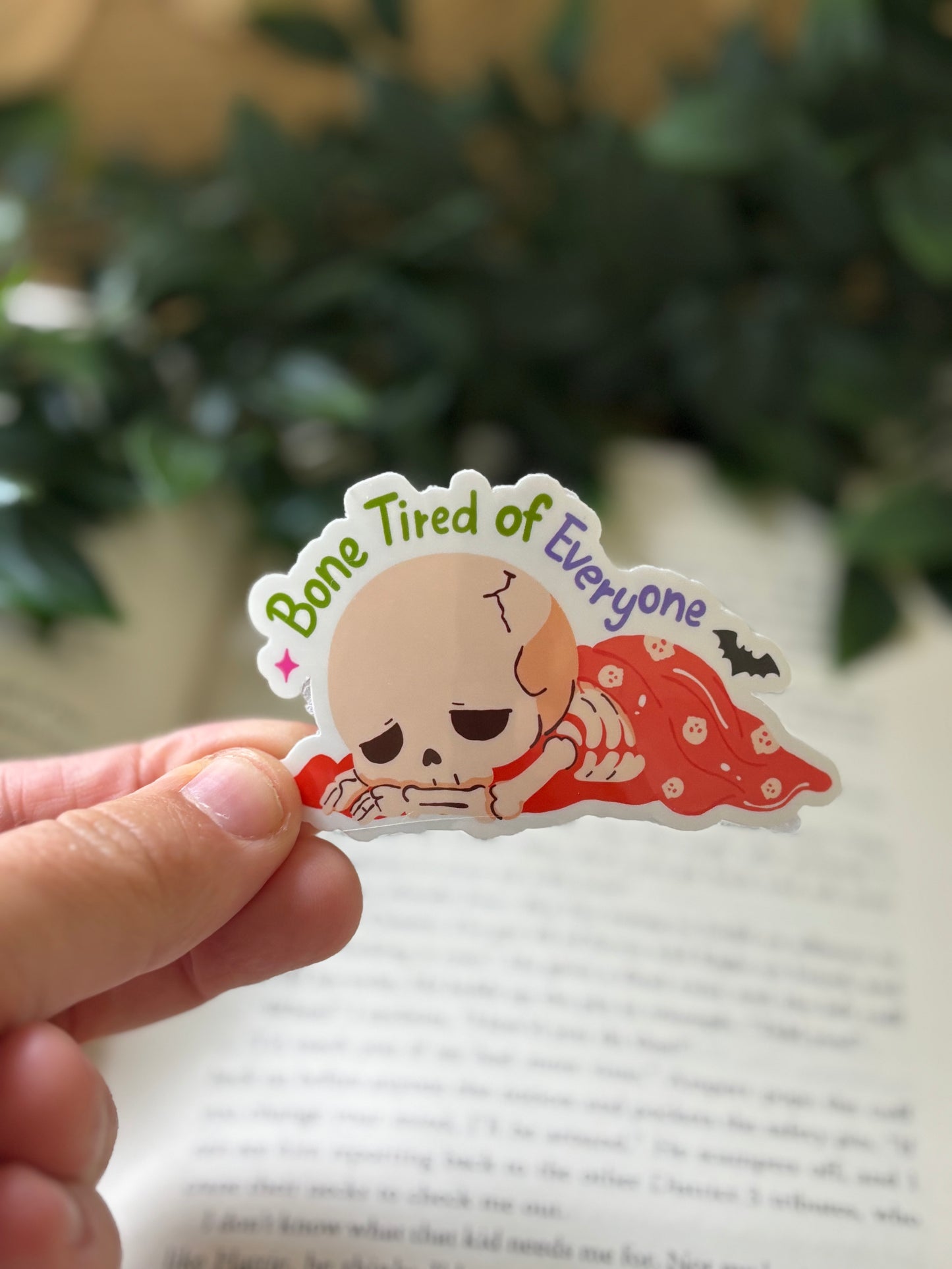 Bone Tired of Everyone Sticker