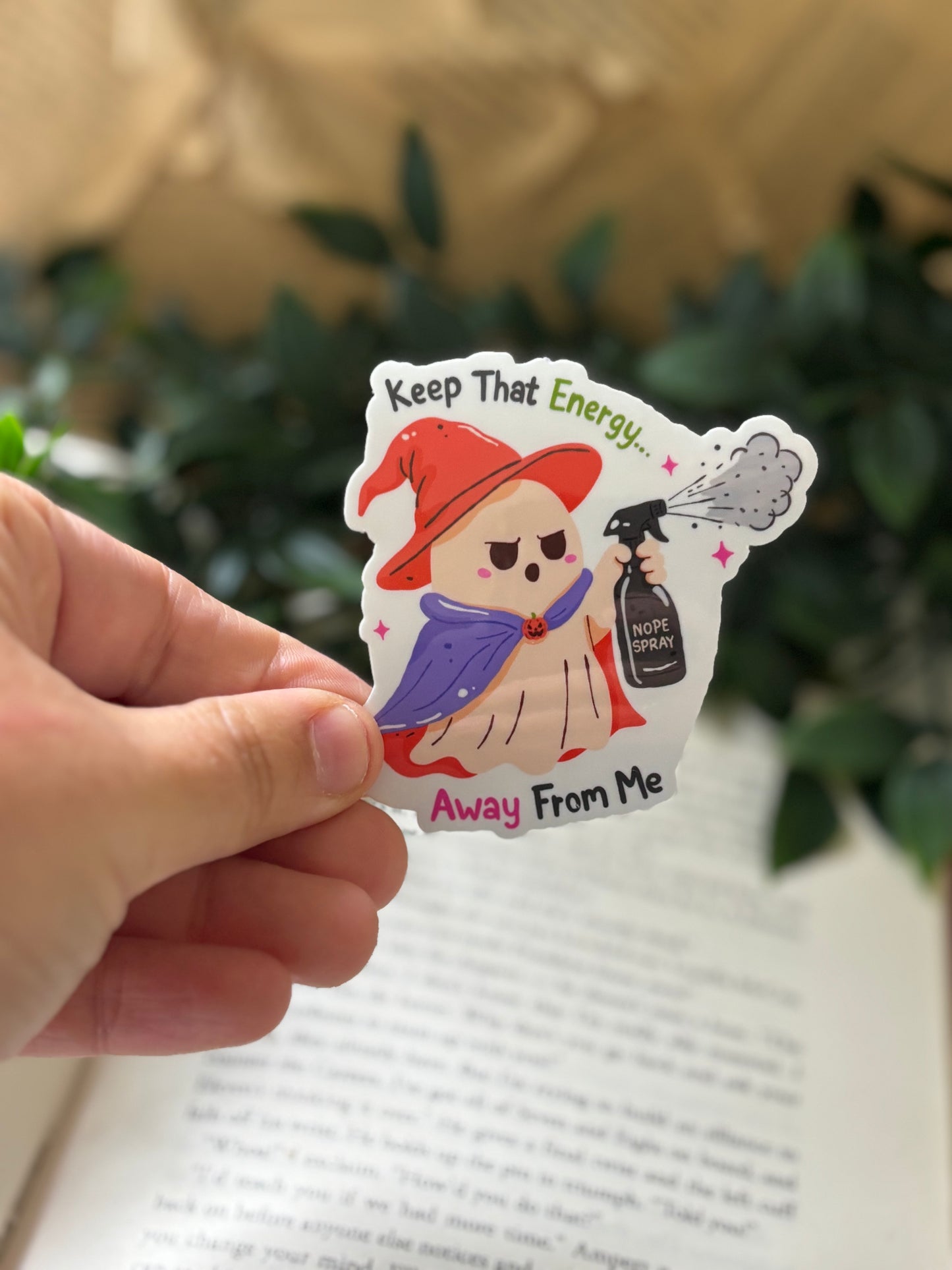 Keep that energy away from me Sticker