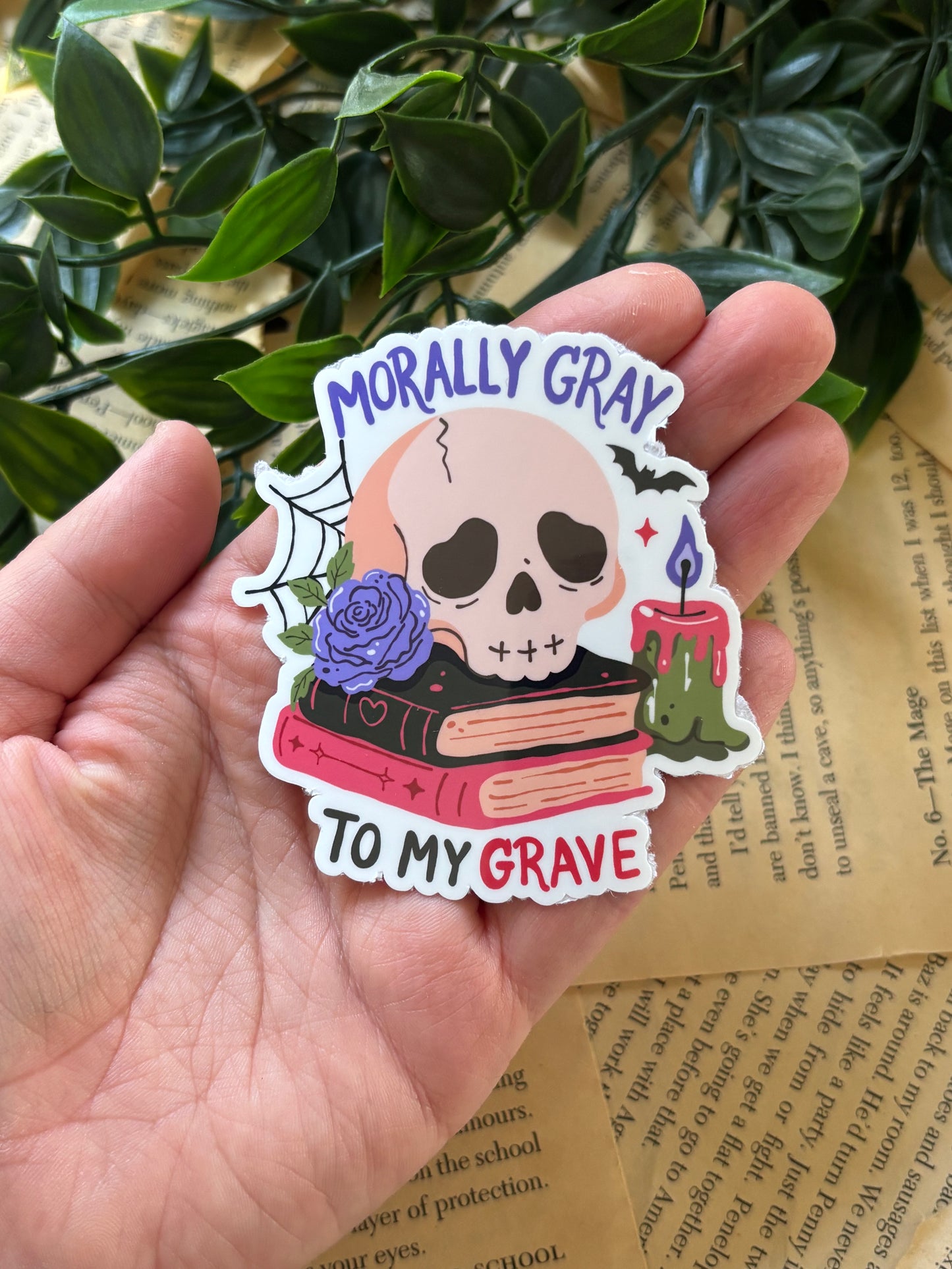 Morally Gray to my grave sticker