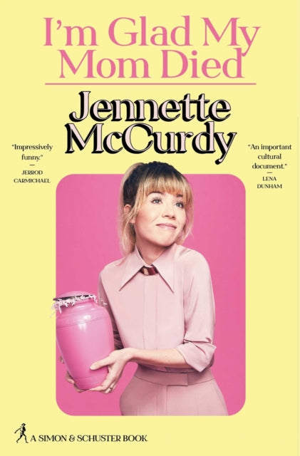 I'm Glad My Mom Died - Jennette McCurdy