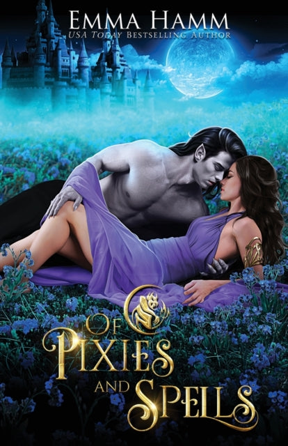 Of Pixies and Spells - Emma Hamm