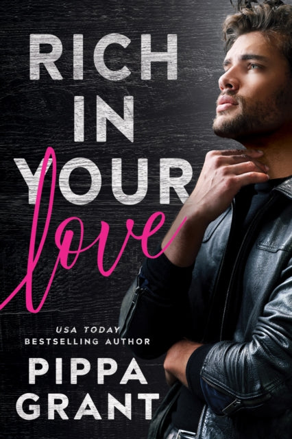Rich in Your Love - Pippa Grant