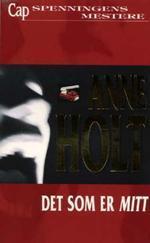 Det som er mitt - Anne Holt (Pre-Loved)