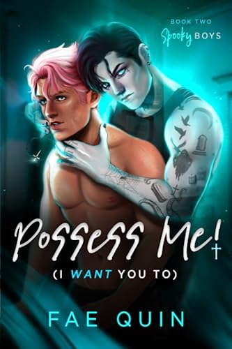 Possess Me! (I Want You To) - Fae Quin