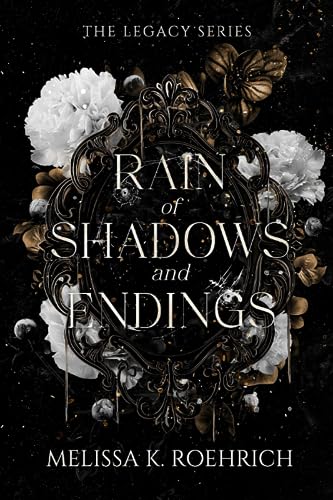 Rain of Shadows and Endings - Melissa K. Roehrich