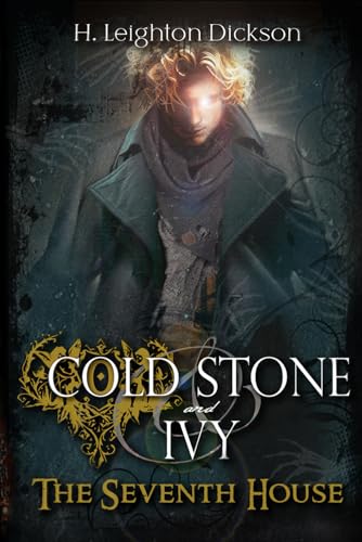 Cold Stone & Ivy 3: The Seventh House - H. Leighton Dickson