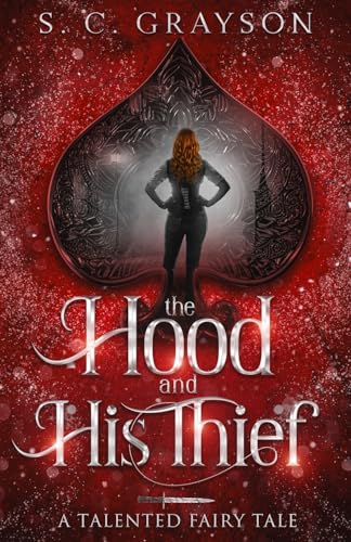 The Hood and his Thief - S C Grayson