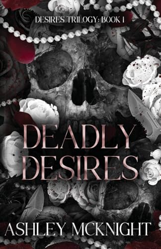 Deadly Desires - Ashley McKnight