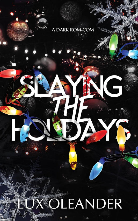 Slaying the Holidays - Beatrix Hollow & Lux Oleander