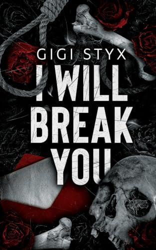 I Will Break you - Gigi Styx