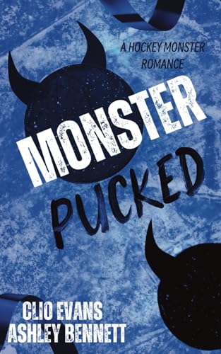 Monster Pucked - Ashley Bennett & Clio Evans