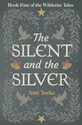 The Silent and the Silver - Amy Yorke