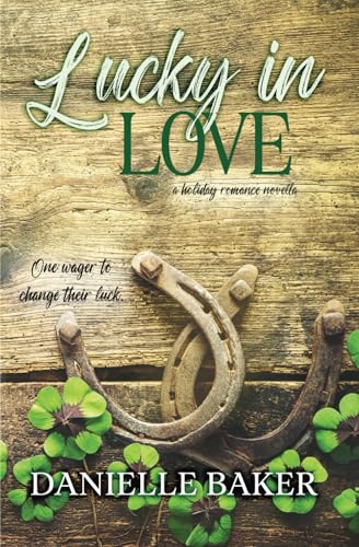 Lucky In Love - Danielle Baker