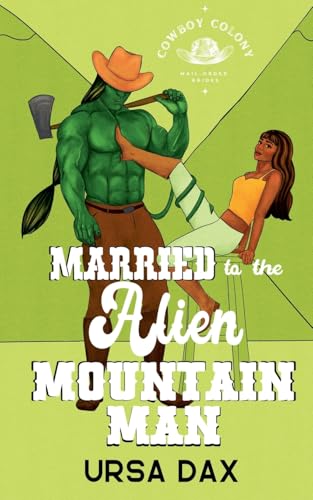 Married to the Alien Mountain Man - Ursa Dax