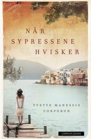 Når sypressene hvisker - Yvette Manessis Corporon (Pre-Loved)