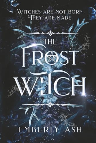 The Frost Witch- Emberly Ash