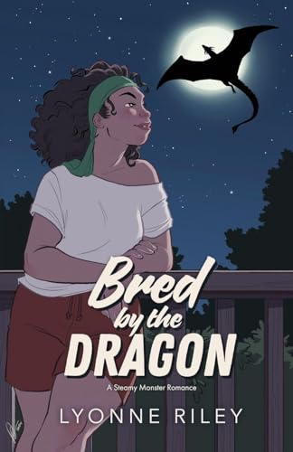 Bred by the Dragon: A Steamy Monster Romance - Lyonne Riley