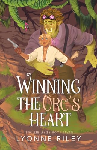 Winning the Orc's Heart - Lyonne Riley