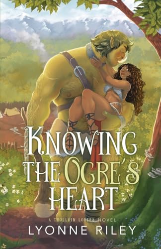 Knowing the Ogre's Heart - Lyonne Riley